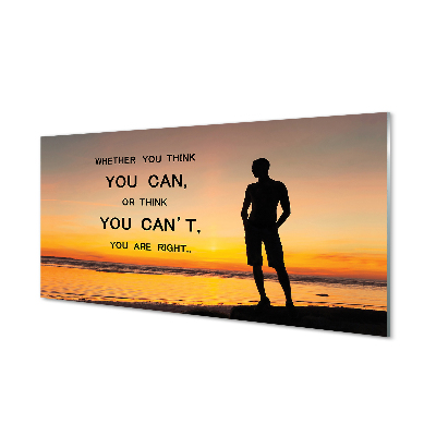 Obraz na szkle You think you can or think you can’t you are right