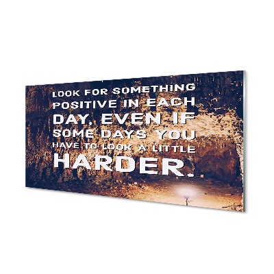 Obraz na szkle Something positive in each day